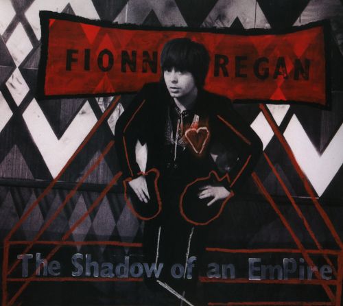 Fionn_Regan__The_Shadow_of_an_Empire