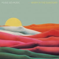Music_go_music__warm_in_the_shadows