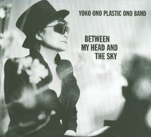 Yoko_Ono__Between_My_Head_and_the_Sky